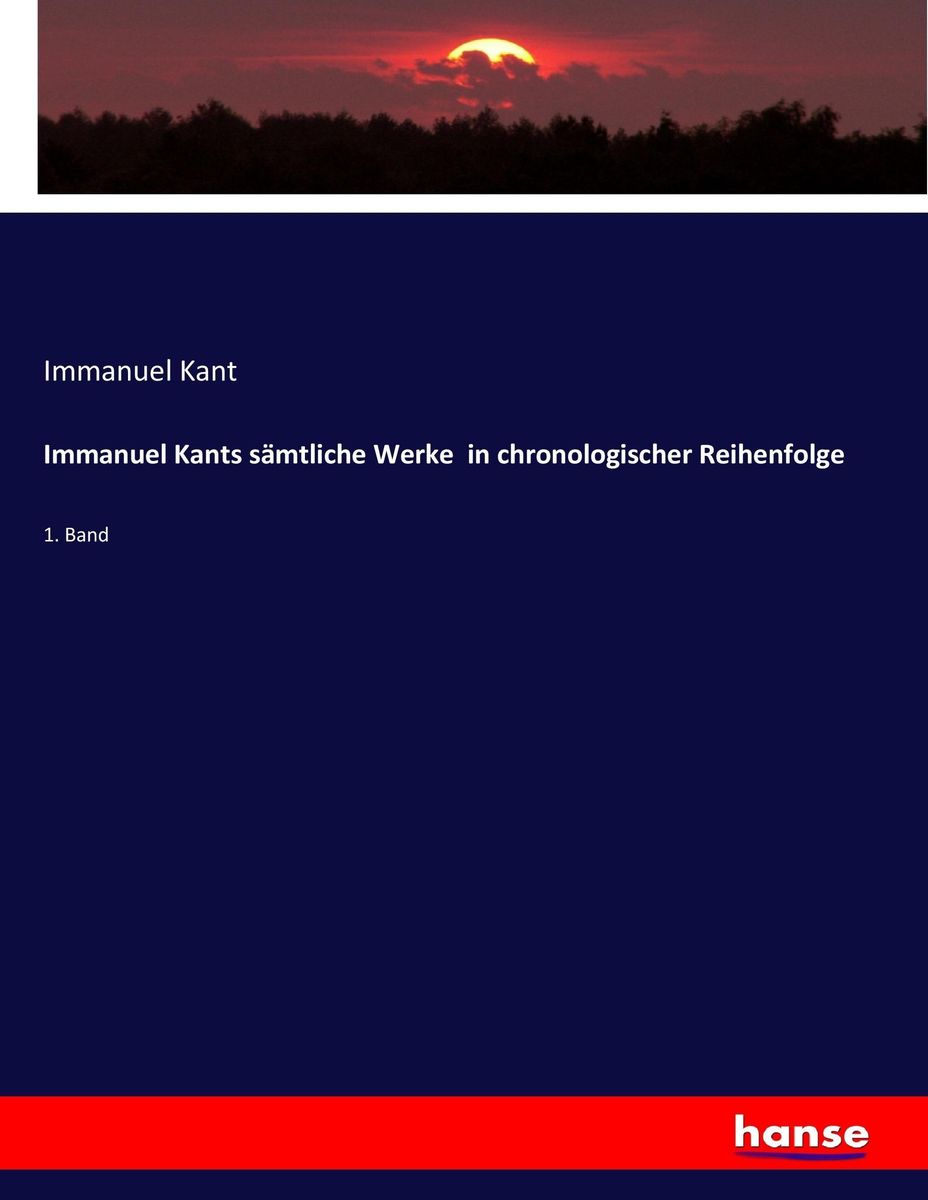 'Immanuel Kants Sämtliche Werke In Chronologischer Reihenfolge' Von ...