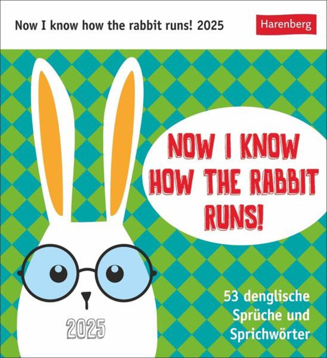 'Now I know how the rabbit runs Postkartenkalender 2025 53 denglische