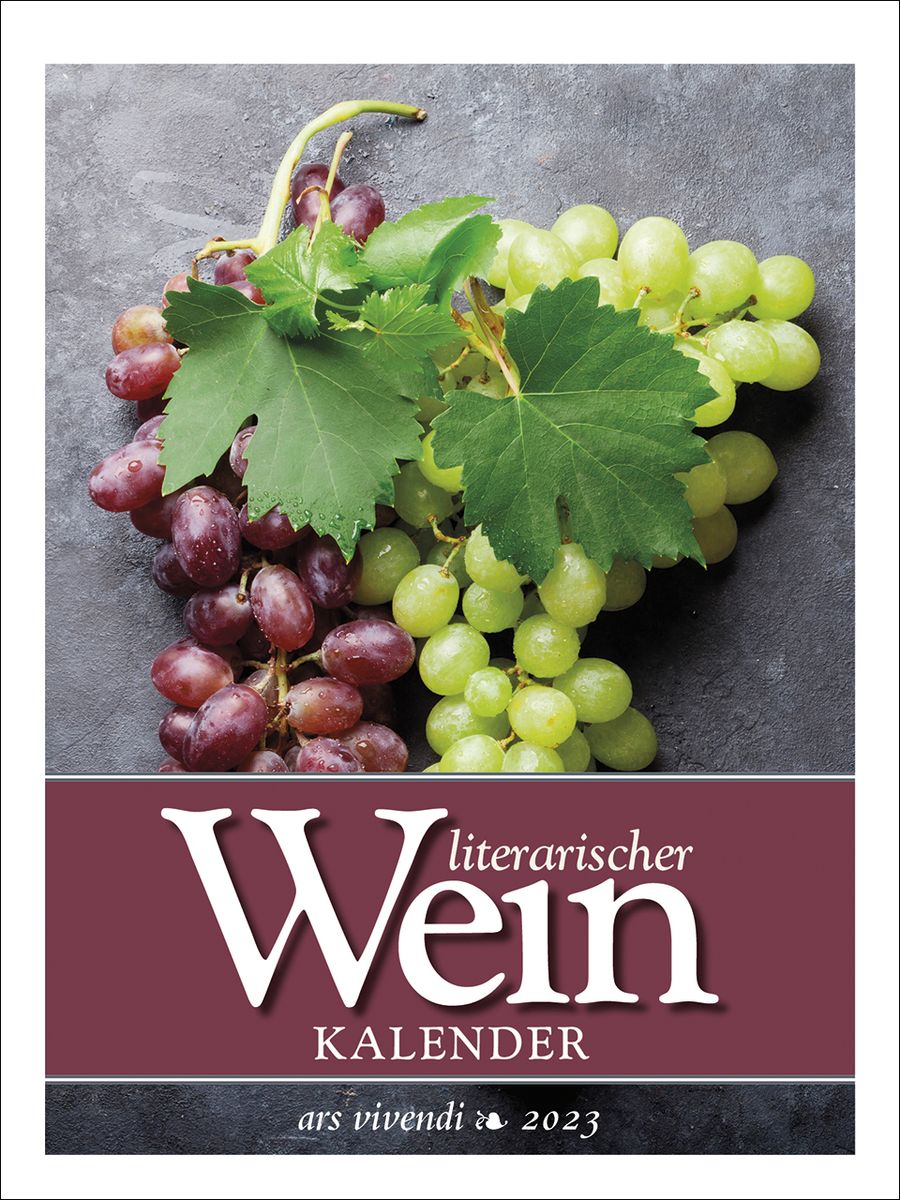 Literarischer Weinkalender 2023 Von Ars Vivendi Verlag Kalender Orell Füssli 6920