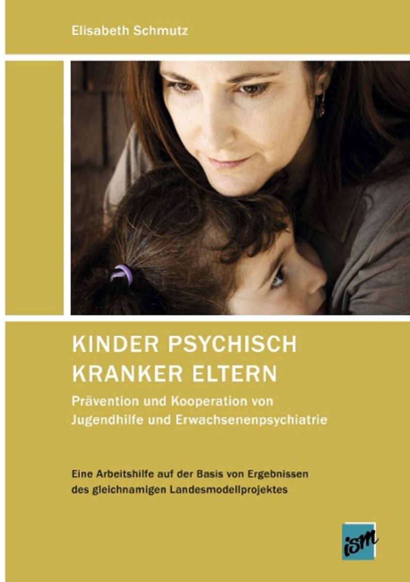 'Kinder psychisch kranker Eltern' von 'Elisabeth Schmutz' - Buch - '978 ...