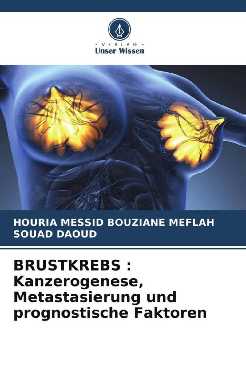 BRUSTKREBS : Kanzerogenese, Metastasierung Und Prognostische Faktoren ...