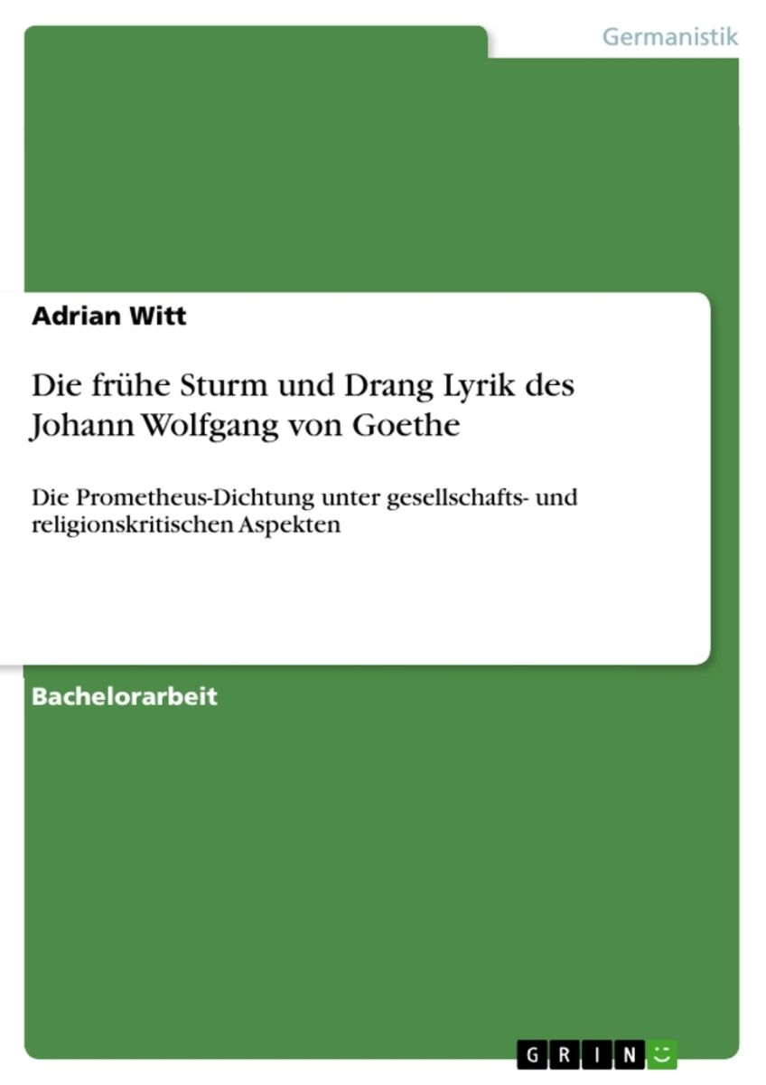 Die Frühe Sturm Und Drang Lyrik Des Johann Wolfgang Von Goethe Von Adrian Witt Buch 978 5366
