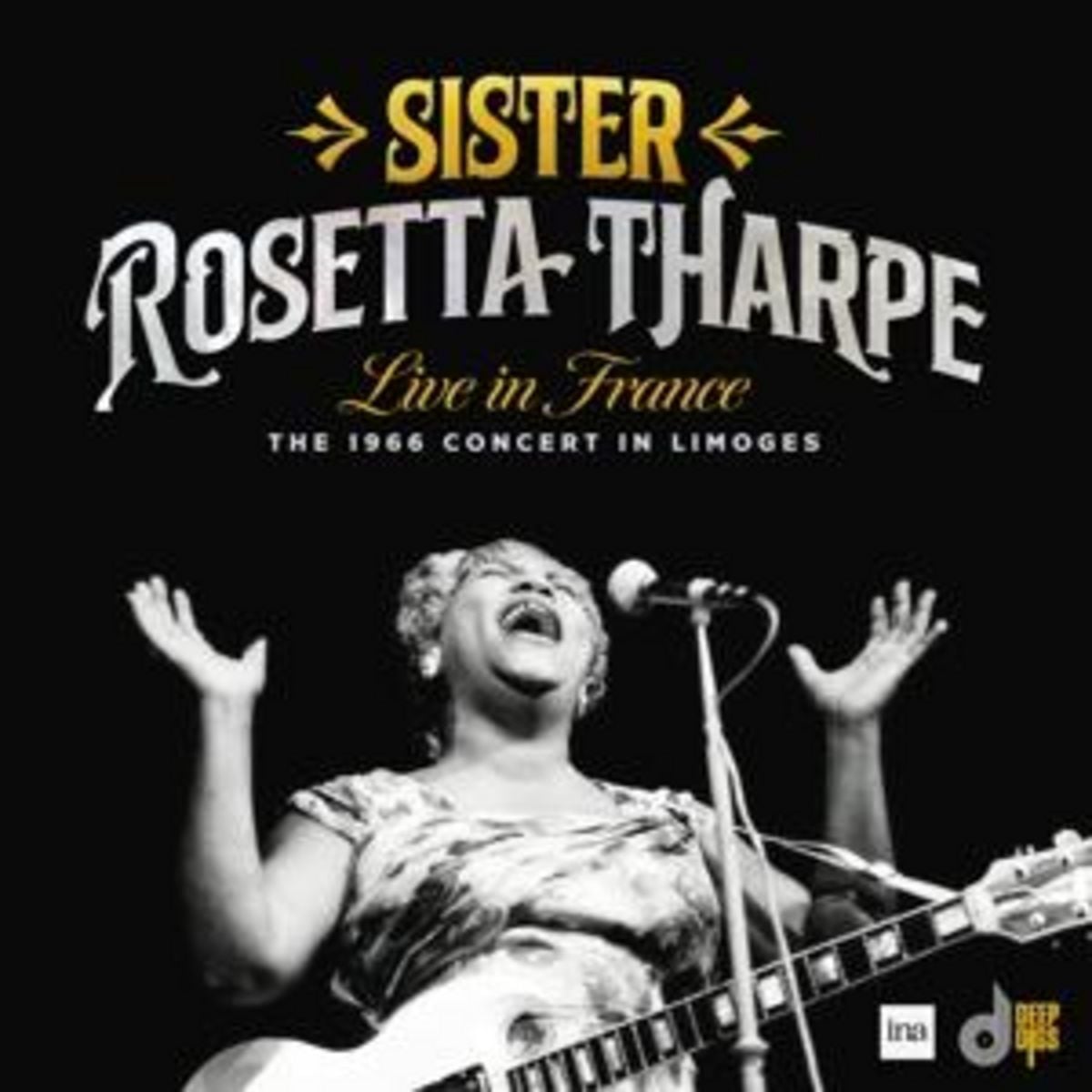 Cover: Sister Rosetta Tharpe – Live in France: The 1966 Concert in Limoges