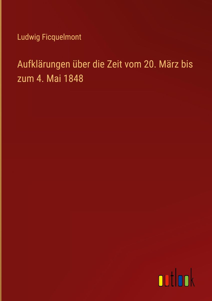 aufkl-rungen-ber-die-zeit-vom-20-m-rz-bis-zum-4-mai-1848-von