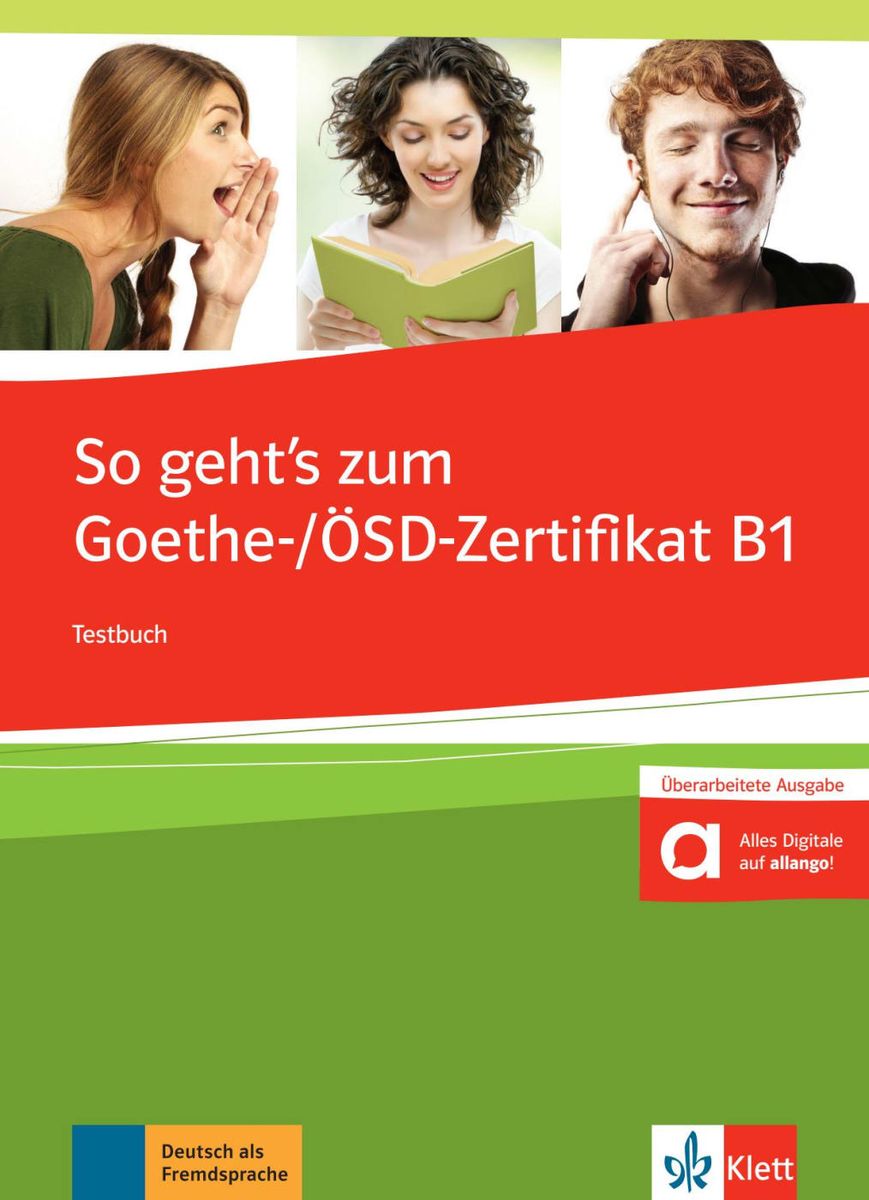 So Geht's Noch Besser Zum Goethe-/ÖSD-Zertifikat B1. Testbuch Mit 3 ...