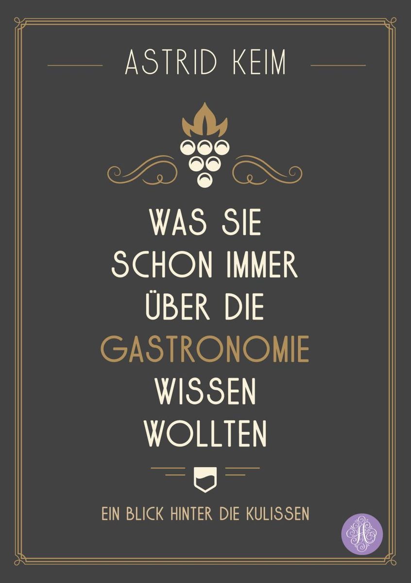 'Was Sie Schon Immer über Die Gastronomie Wissen Wollten' Von 'Astrid ...