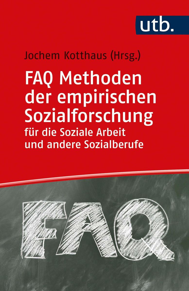 FAQ Methoden Der Empirischen Sozialforschung Für Die Soziale Arbeit Und ...