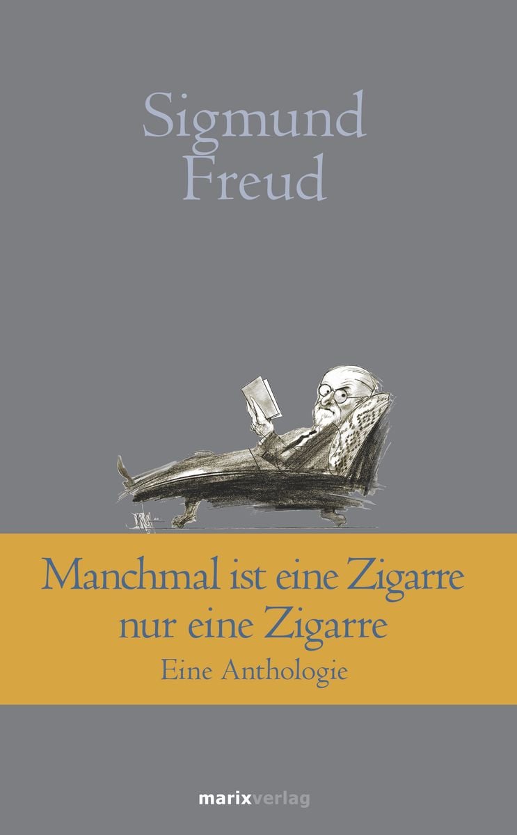 'Manchmal ist eine Zigarre nur eine Zigarre' von 'Sigmund Freud' Buch