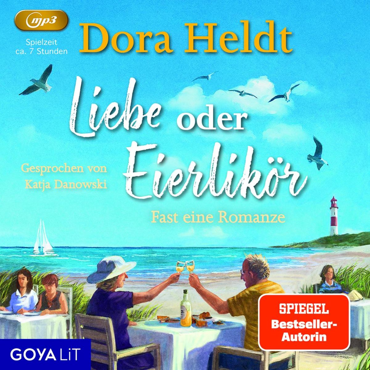 &amp;#39;Liebe oder Eierlikör&amp;#39; von &amp;#39;Dora Heldt&amp;#39; - Hörbuch