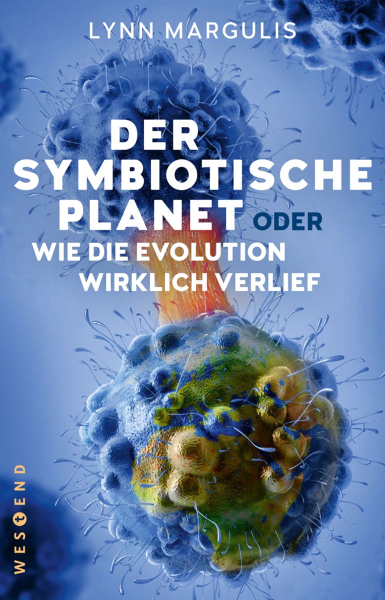 Der symbiotische Planet oder Wie die Evolution wirklich verlief von Lynn  Margulis - Buch | Thalia