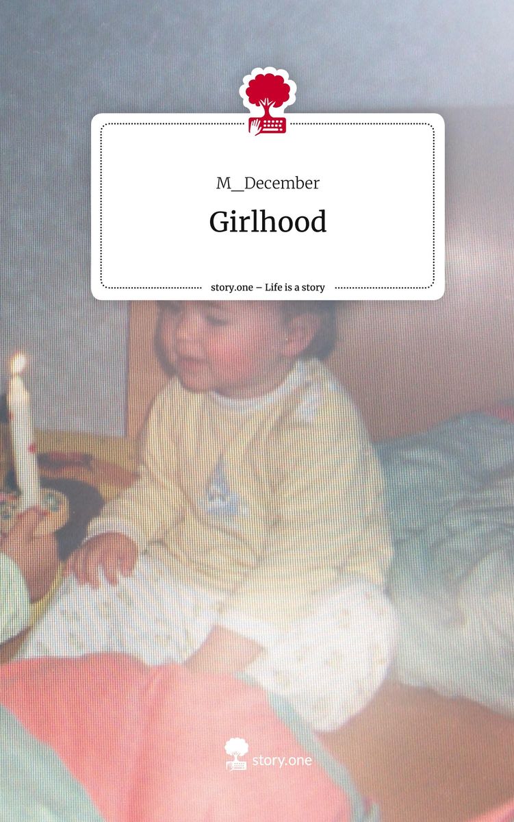 Girlhood Life Is A Story Storyone Von Mdecember Buch 978 3 7108 5480 4 4882