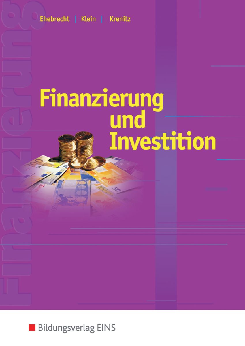 'Finanzierung Und Investition. Schülerband' - 'Betriebslehre ...