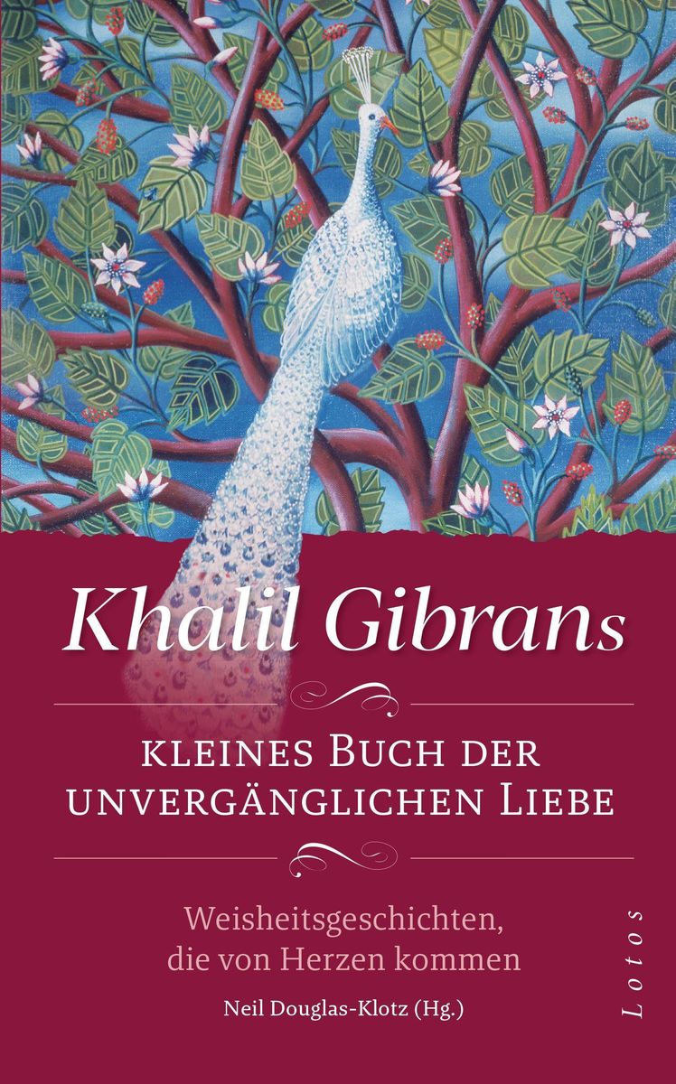 Khalil Gibrans kleines Buch der unvergänglichen Liebe von Khalil Gibran Buch Thalia