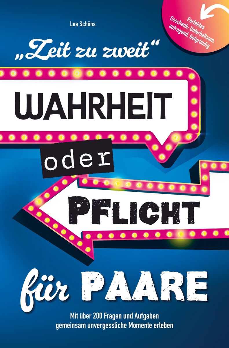 'Zeit zu zweit - Wahrheit oder Pflicht für Paare:' von 'Lea Schöns