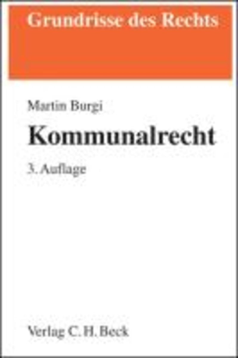 'Kommunalrecht' von 'Martin Burgi' - Buch - '978-3-406-60953-4'