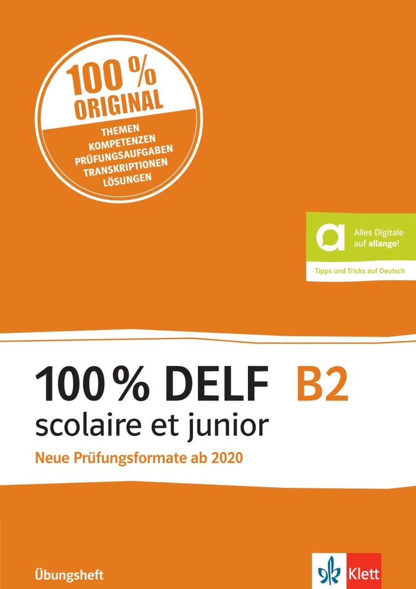 '100% DELF B2 Scolaire Et Junior - Neue Prüfungsformate Ab 2020 ...