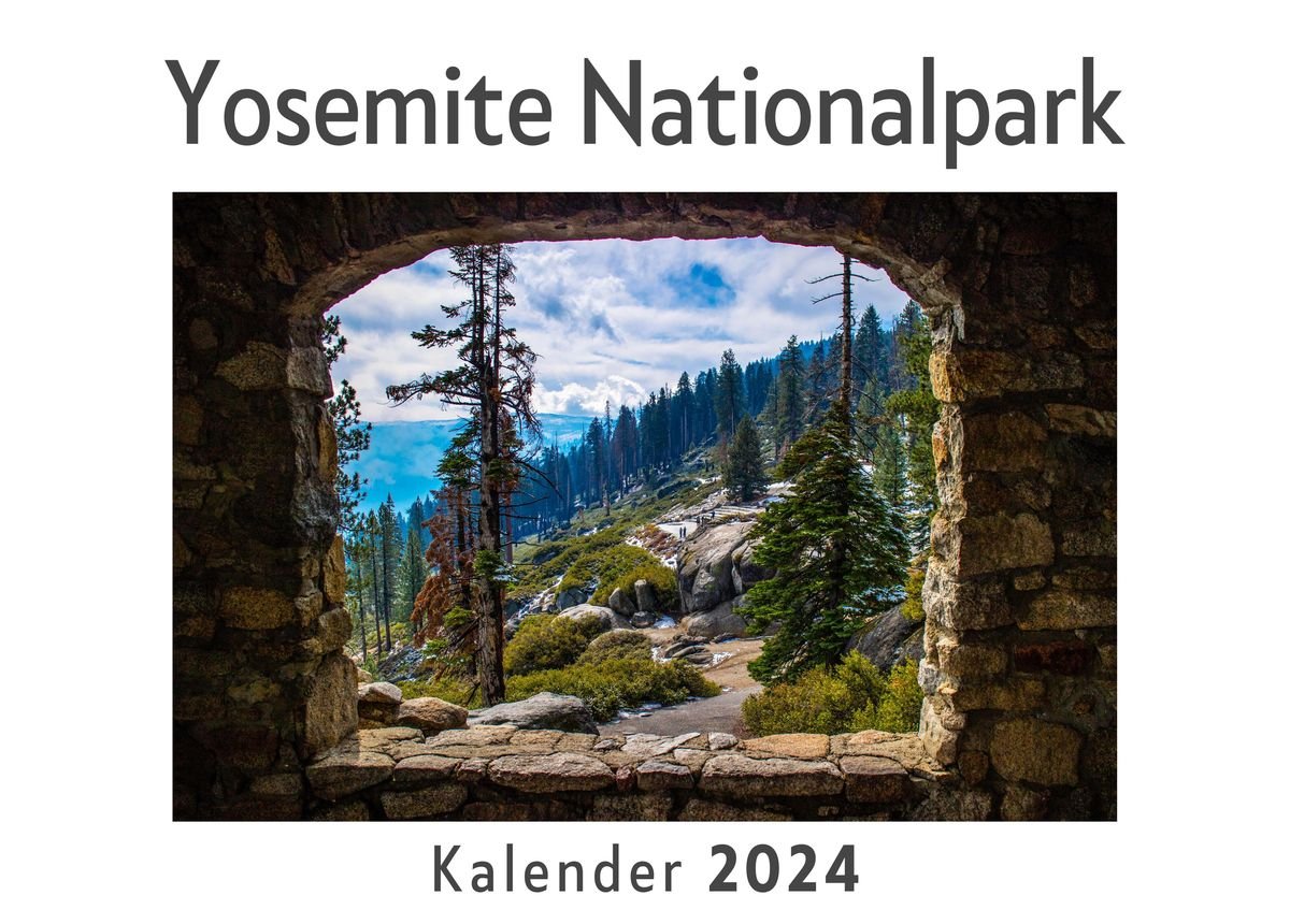 Yosemite Nationalpark (Wandkalender 2024, Kalender DIN A4 quer 