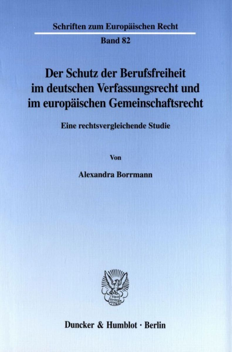 'Der Schutz Der Berufsfreiheit Im Deutschen Verfassungsrecht Und Im ...