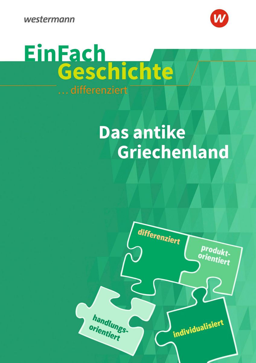 Das Antike Griechenland Zusammenfassung 'Das antike Griechenland. EinFach Geschichte differenziert