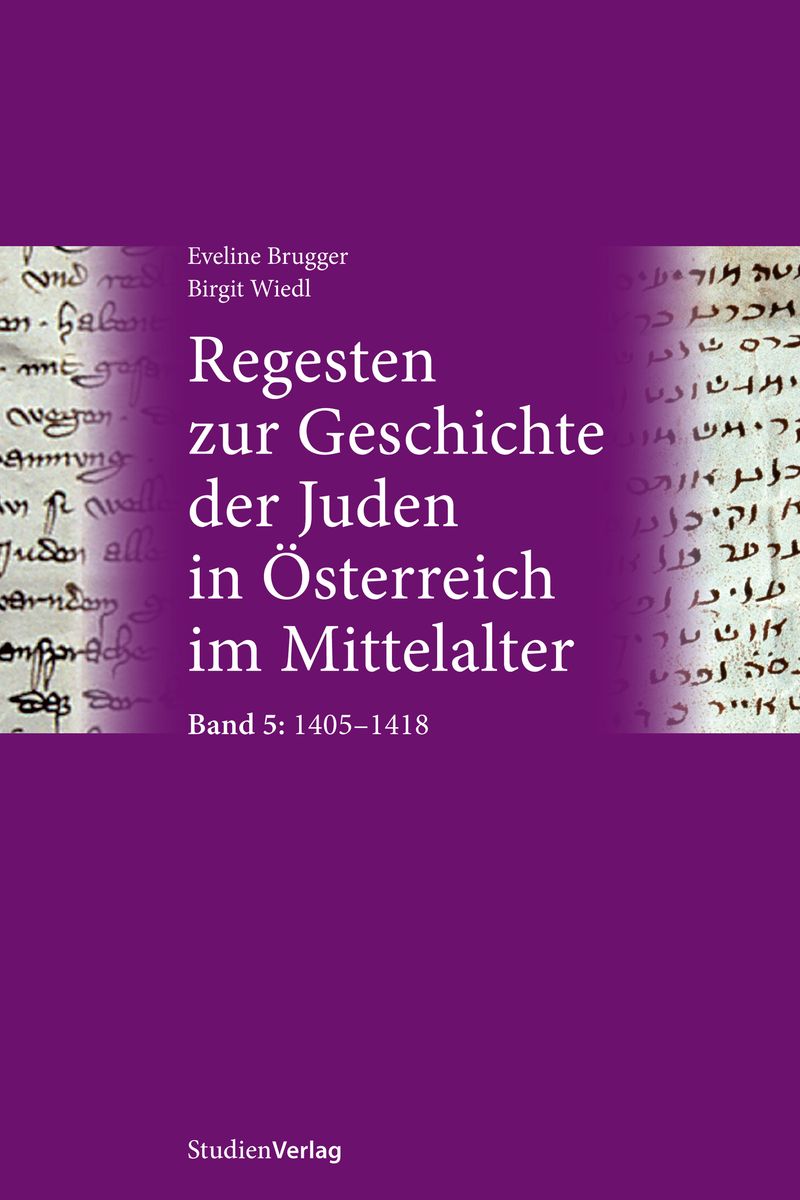 Regesten Zur Geschichte Der Juden In Sterreich Im Mittelalter Von Eveline Brugger Buch