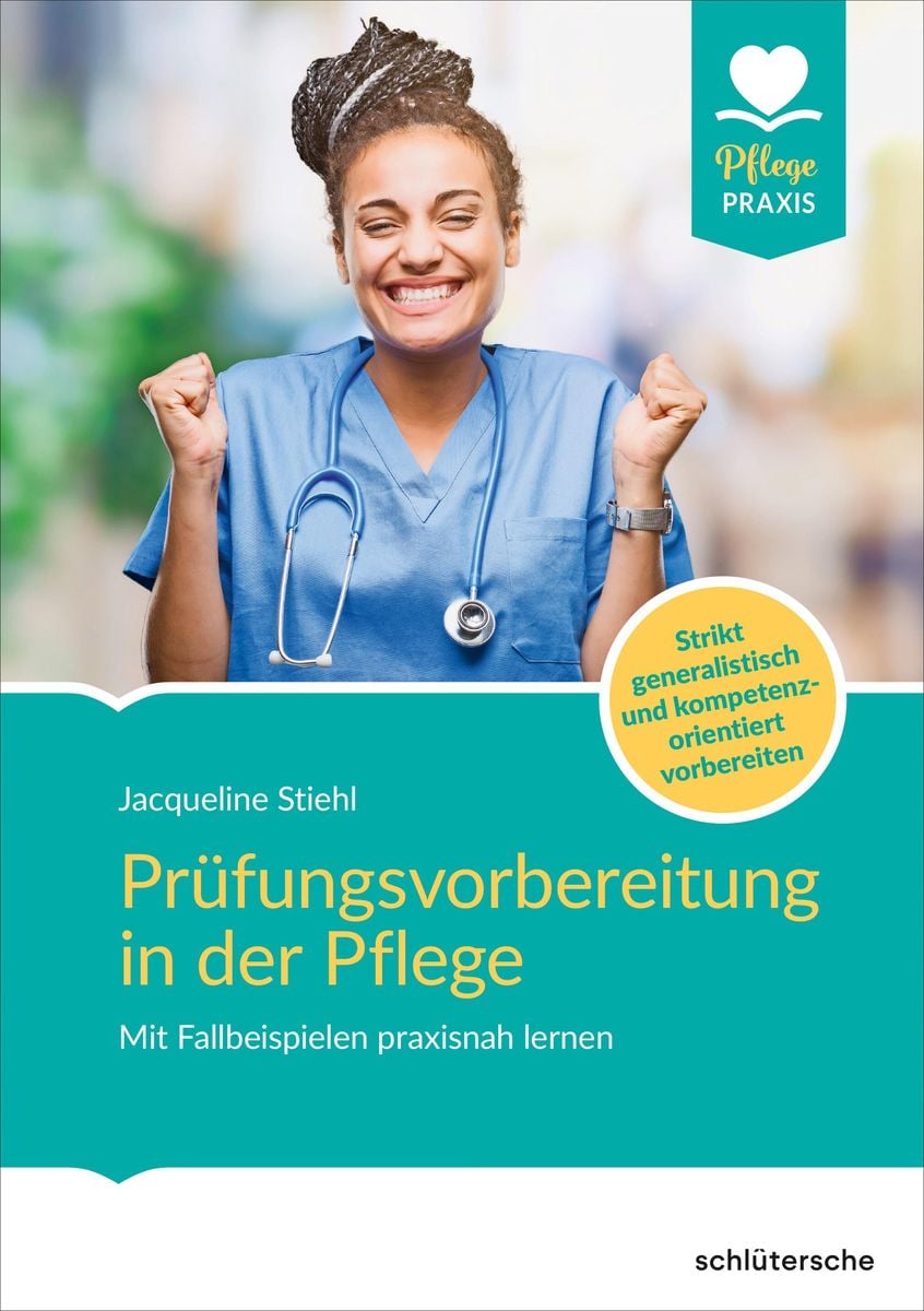 Examen Pflege Schriftliche Prüfung Tag 1 Pdf 'Prüfungsvorbereitung in der Pflege' von 'Jacqueline Stiehl' - Buch