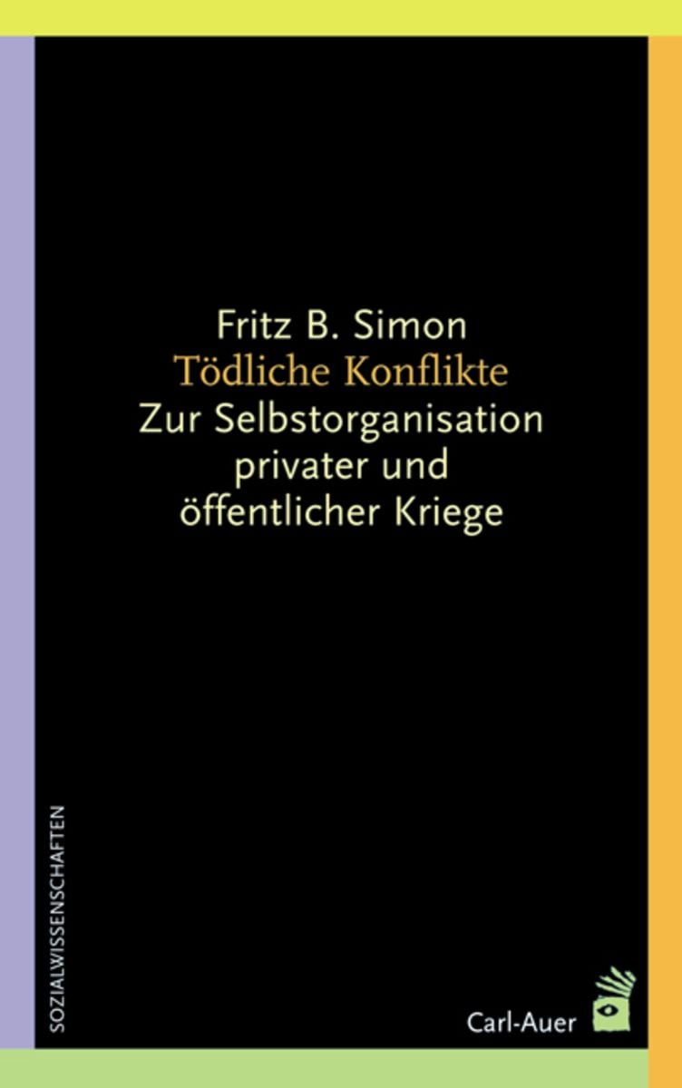 'Tödliche Konflikte' Von 'Fritz B. Simon' - Buch - '978-3-89670-427-6'