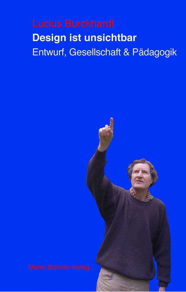 'Design ist unsichtbar' von 'Lucius Burckhardt' - Buch - '978-3-927795 ...