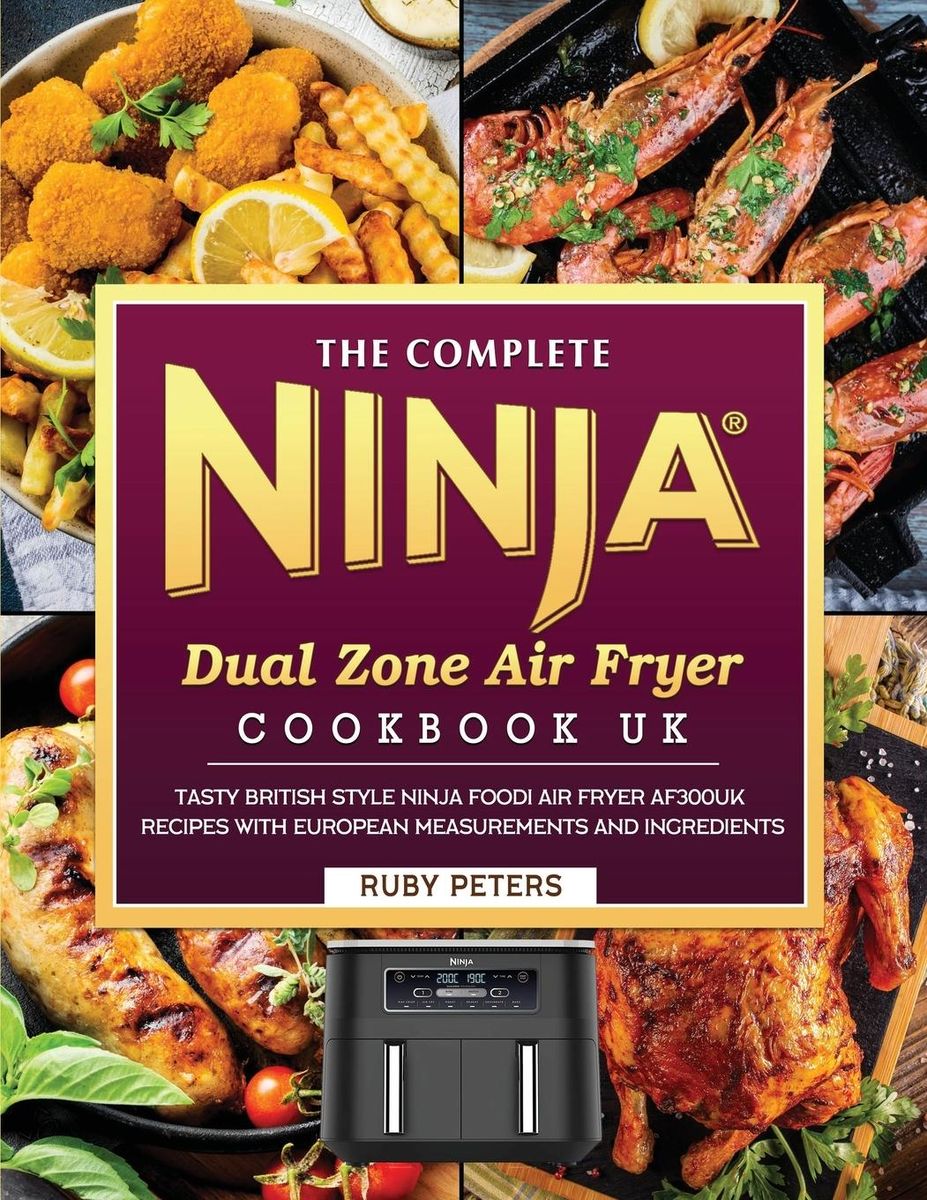 The Complete Ninja Dual Zone Air Fryer Cookbook UK von Ruby Peters