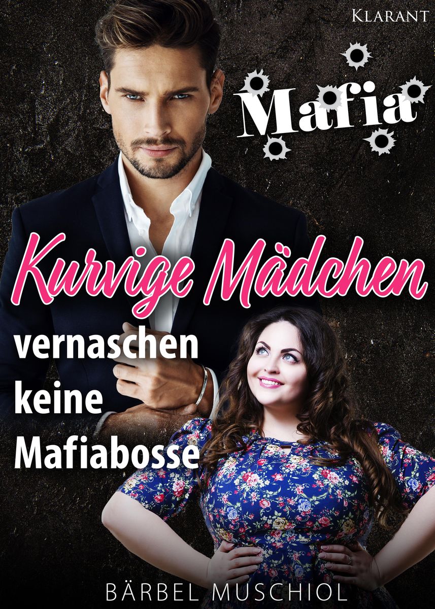 Kurvige Mädchen Vernaschen Keine Mafiabosse Von Bärbel Muschiol Ebook 