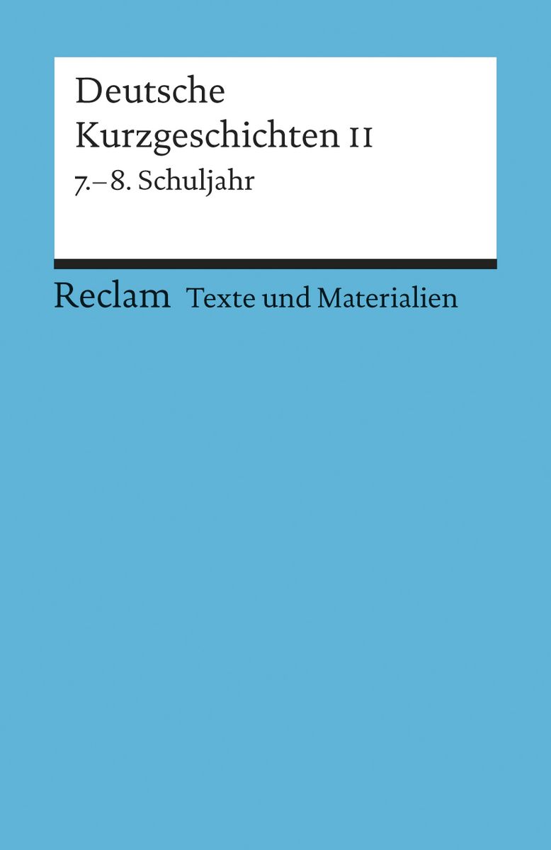 'Deutsche Kurzgeschichten 2. 7. - 8. Schuljahr' - 'Reclam' Schulbuch