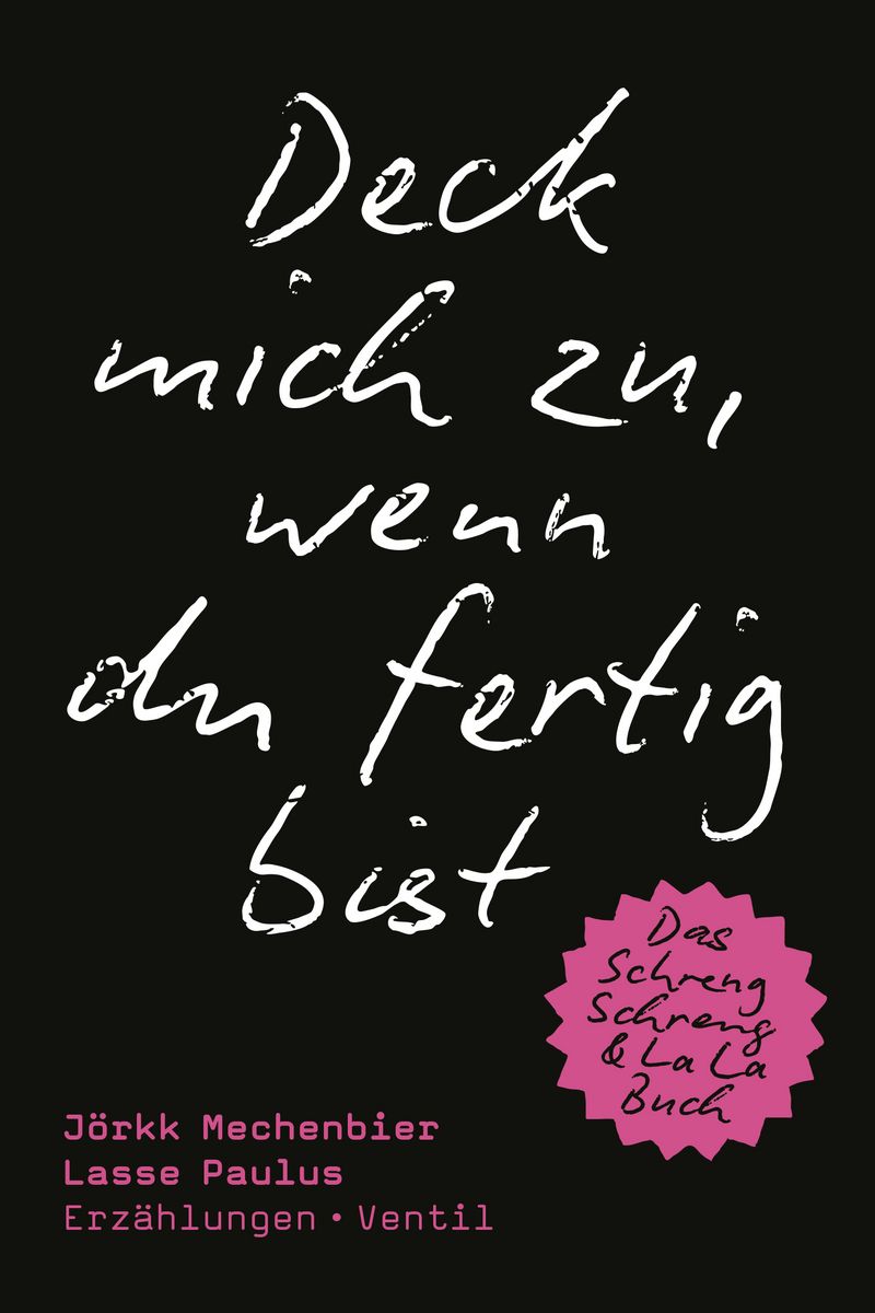 'Deck mich zu, wenn du fertig bist' von 'Jörkk Mechenbier' - Buch