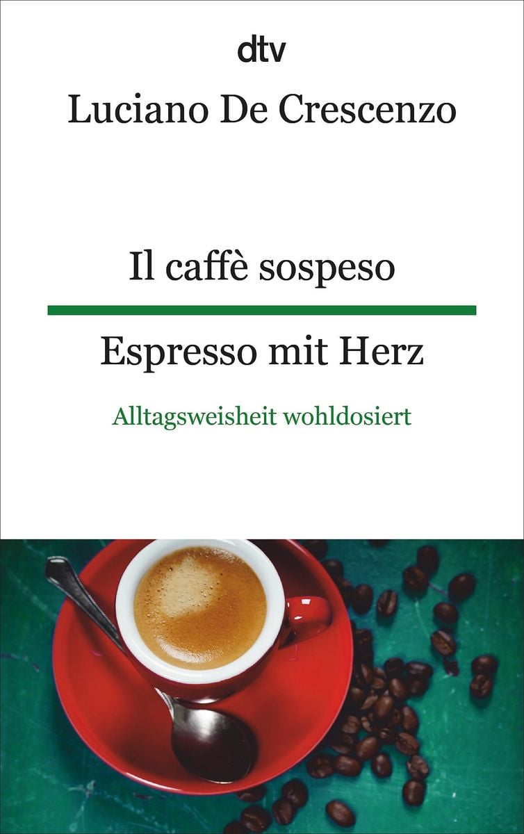 Il Caff Sospeso Espresso Mit Herz Von Luciano De Crescenzo Buch