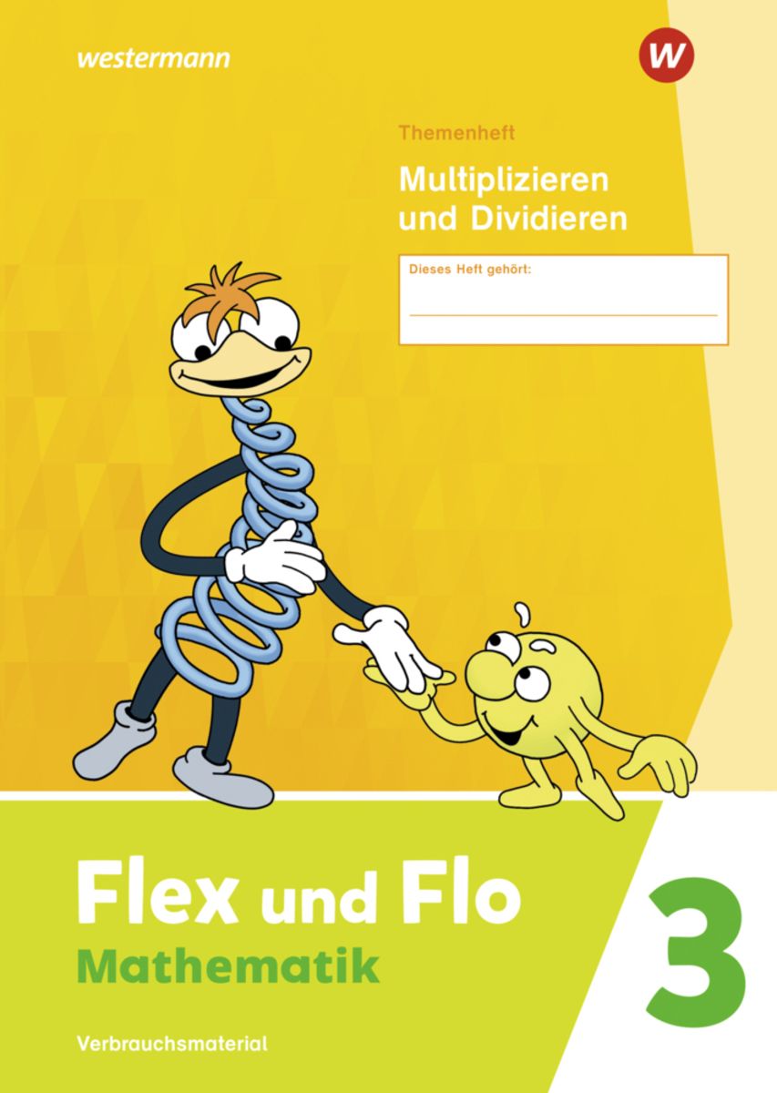 Flex und Flo 3. Themenheft Multiplizieren und Dividieren ...