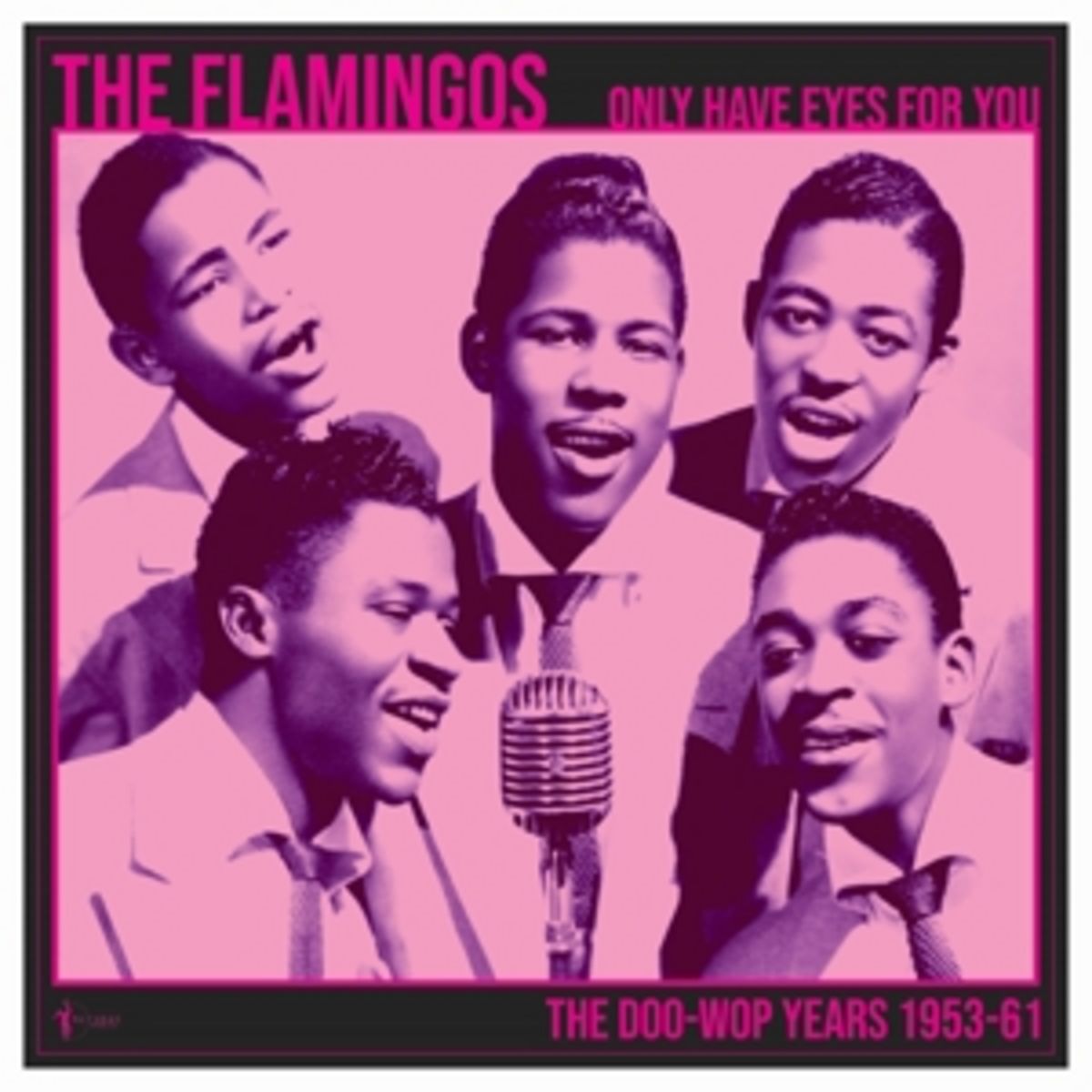 'Only Have Eyes for You The DooWop Years' von 'Flamingos' auf 'Vinyl' Musik