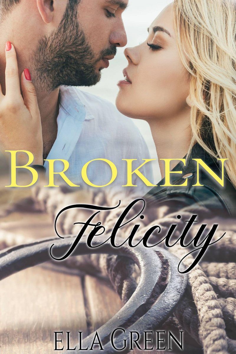 Broken Felicity von Ella Green eBook Thalia