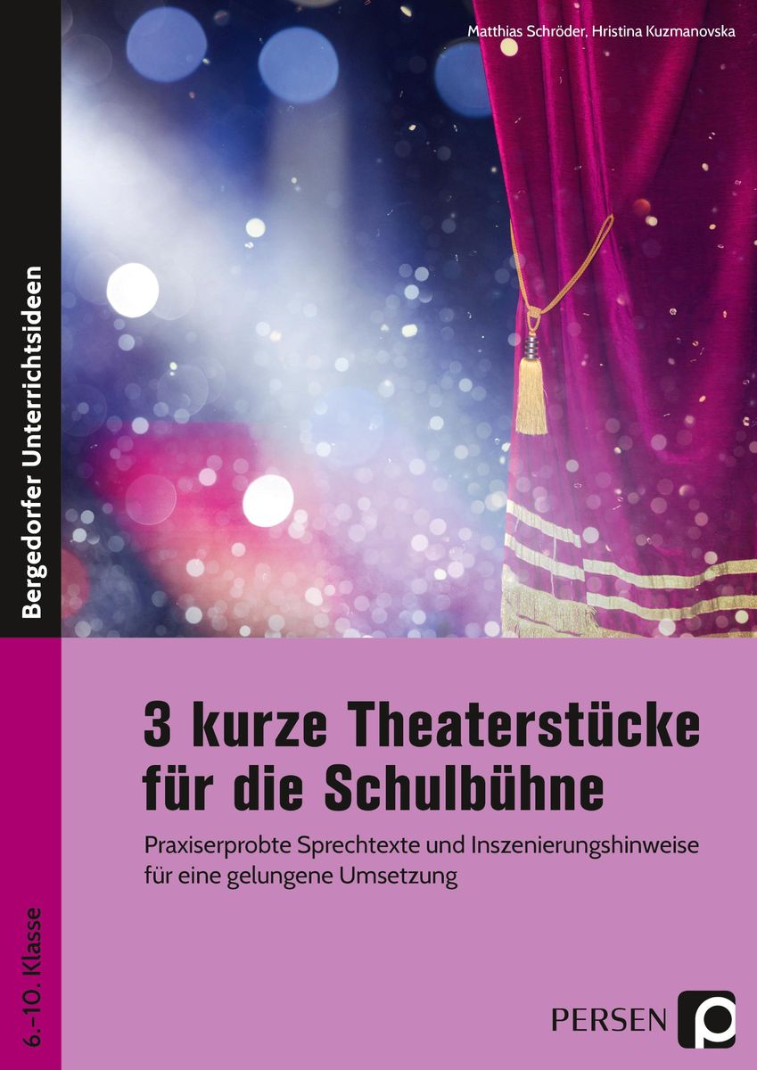 &lsquo;3 kurze Theaterstücke für die Schulbühne&rsquo; - &lsquo;Sekundarstufe I