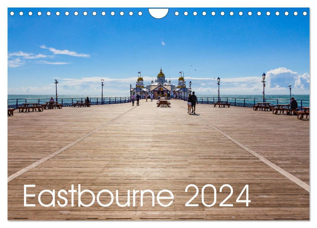 'Eastbourne 2024 (Wall Calendar 2024 DIN A4 landscape), CALVENDO 12