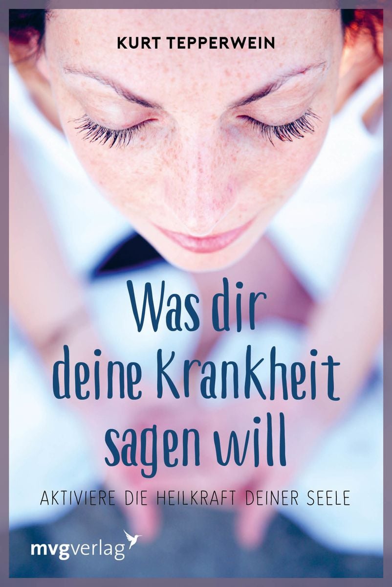 'Was dir deine Krankheit sagen will' von 'Kurt Tepperwein' Buch '9783636070968' 'Was dir deine Krankheit sagen will' von 'Kurt Tepperwein' Buch '9783636070968'