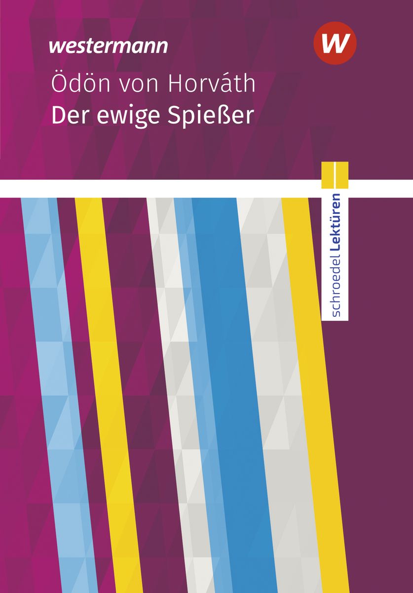 Anna Pollinger Der Ewige Spießer 'Der ewige Spießer: Textausgabe. Schroedel Lektüren' - 'Nach Verlagen