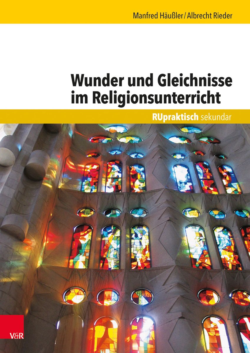 'Wunder und Gleichnisse im Religionsunterricht' 'Sekundarstufe I