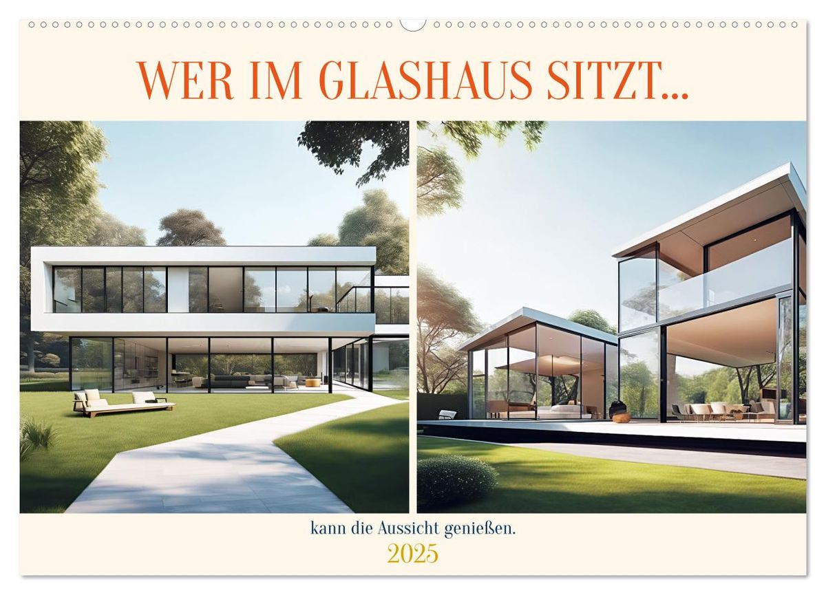 Wer Im Glashaus Sitzt ähnliche Sprüche 'Wer im Glashaus sitzt... kann die Aussicht genießen (Wandkalender 2025