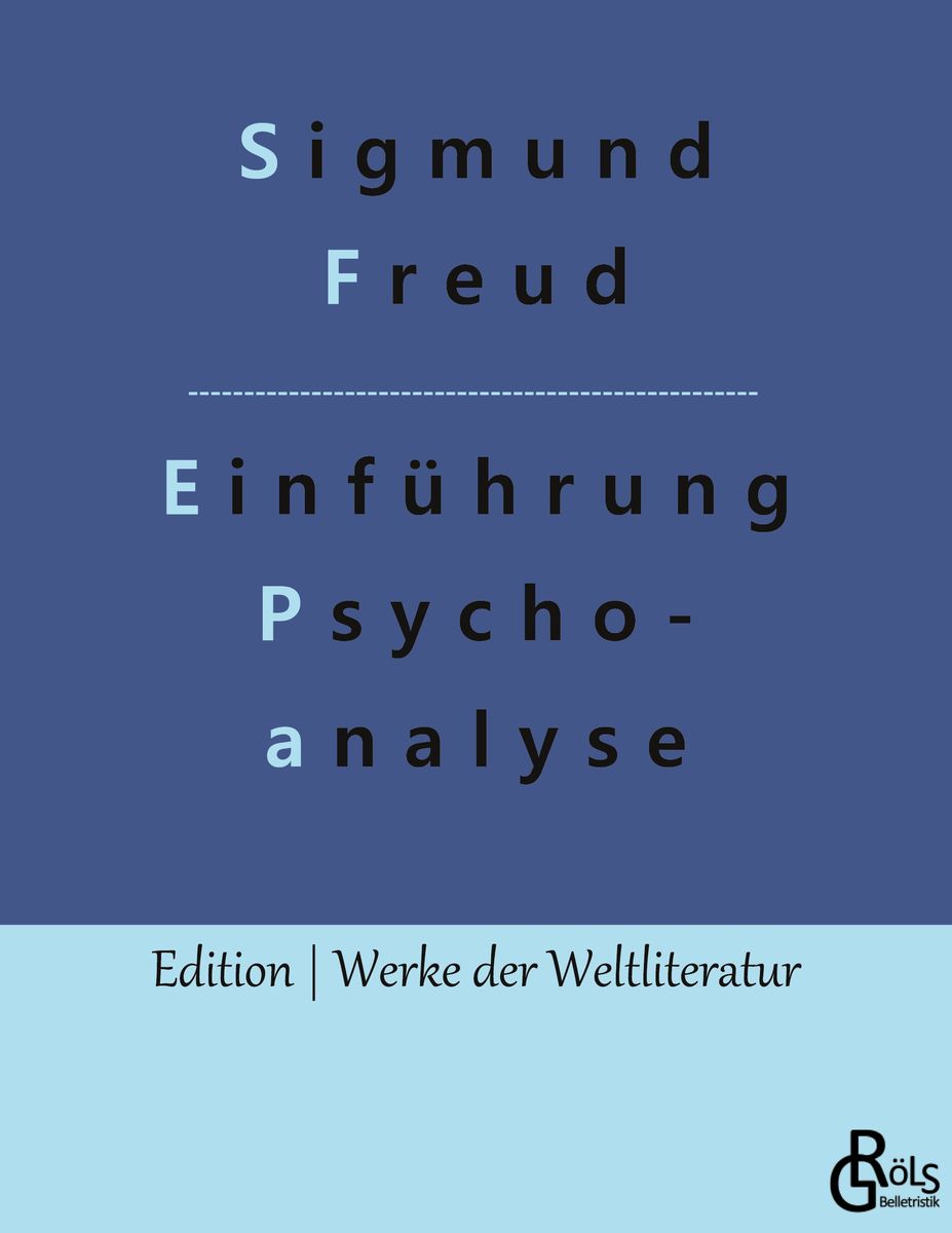 Einführung In Die Psychoanalyse 'Vorlesungen zur Einführung in die Psychoanalyse' von 'Sigmund Freud