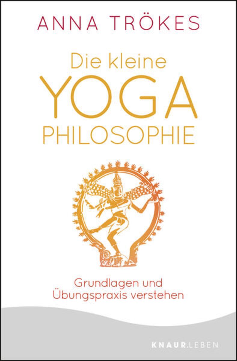 Die Kleine Yoga Philosophie Von Anna Trökes Buch 978 3 426 87614 5 