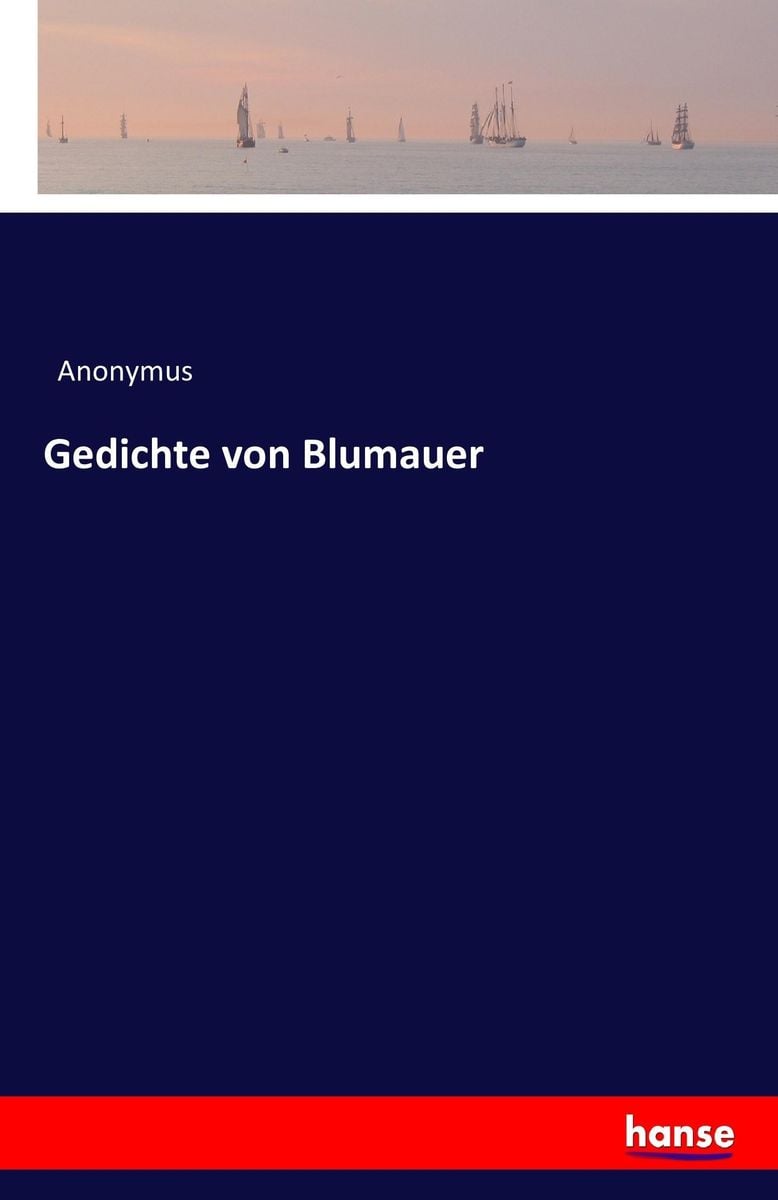 'Gedichte von Blumauer' von 'Anonymus' Buch '9783742809926'