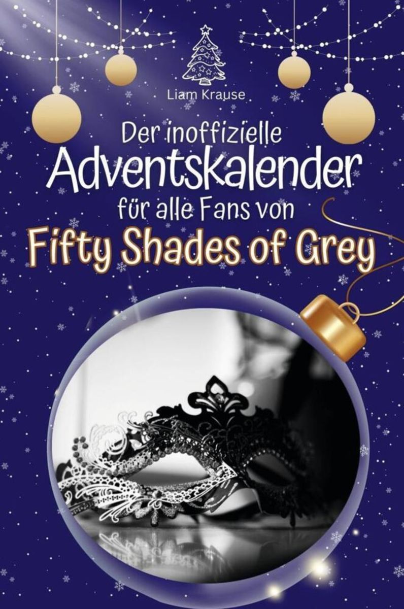 'Der inoffizielle Adventskalender für alle Fans von Fifty Shades of ...