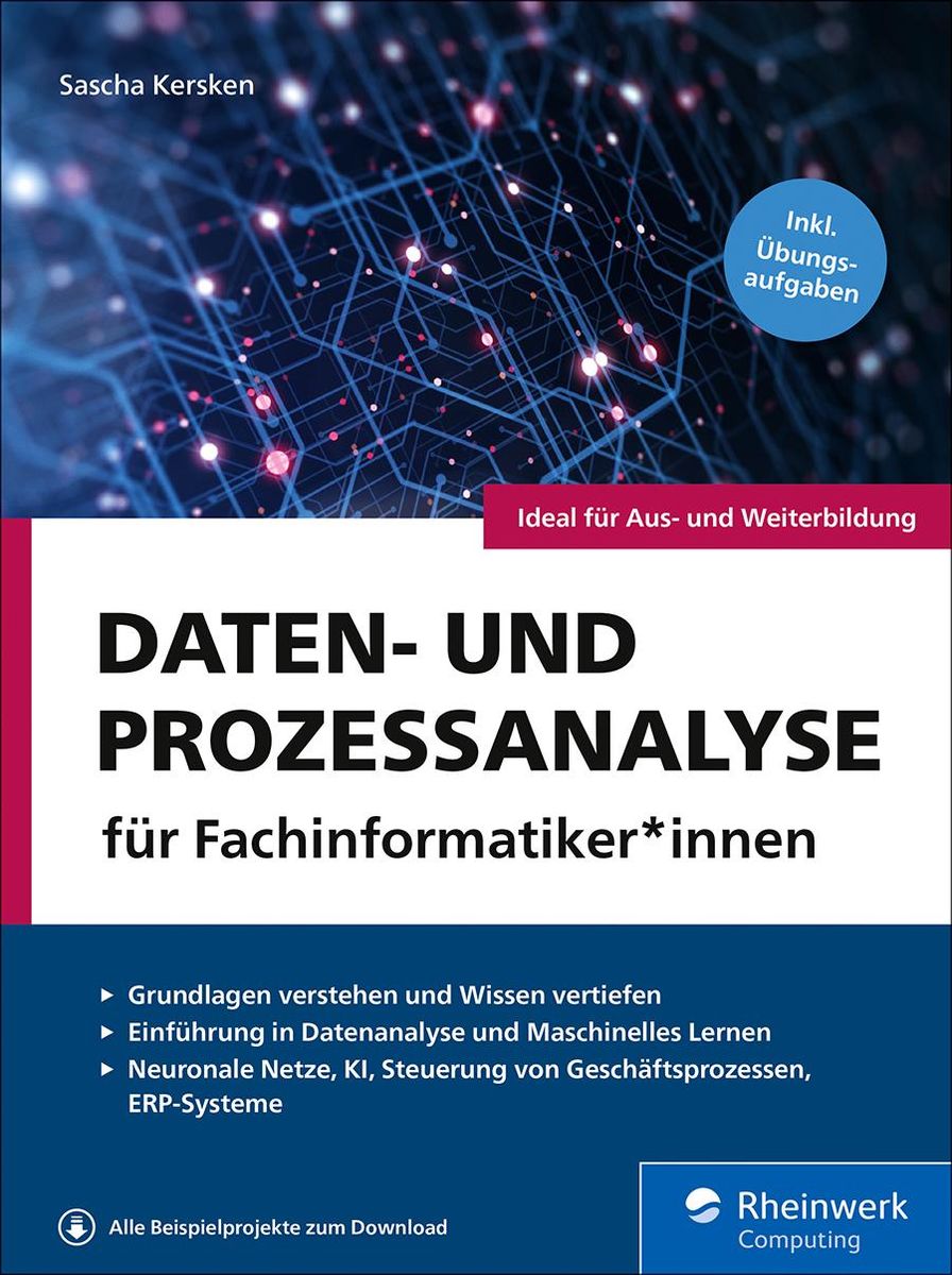 Fachinformatiker Für Daten- Und Prozessanalyse Gehalt Daten- und Prozessanalyse für Fachinformatiker*innen von Sascha Kersken