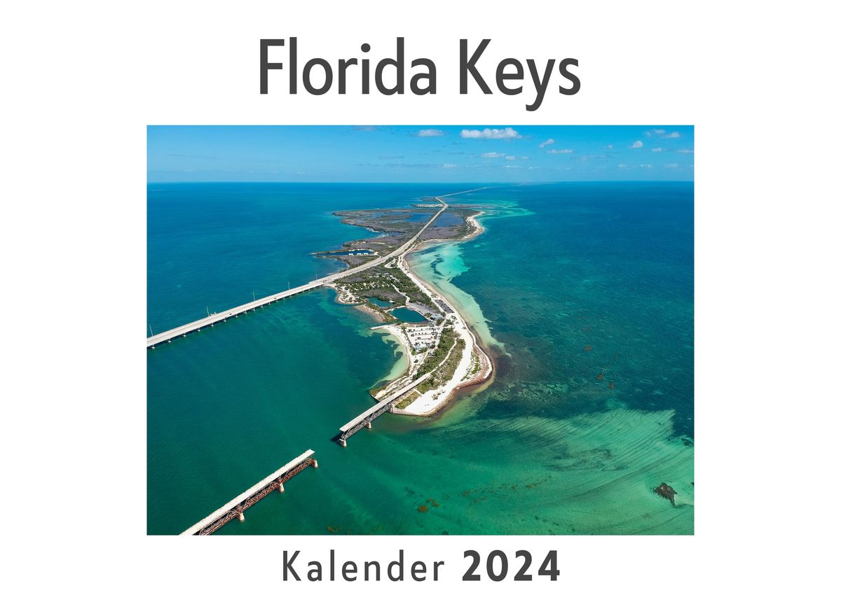 'Florida Keys (Wandkalender 2024, Kalender DIN A4 quer, Monatskalender