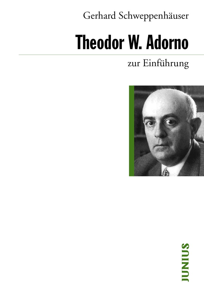 Theodor W. Adorno Zur Einführung Von Gerhard Schweppenhäuser - Buch ...