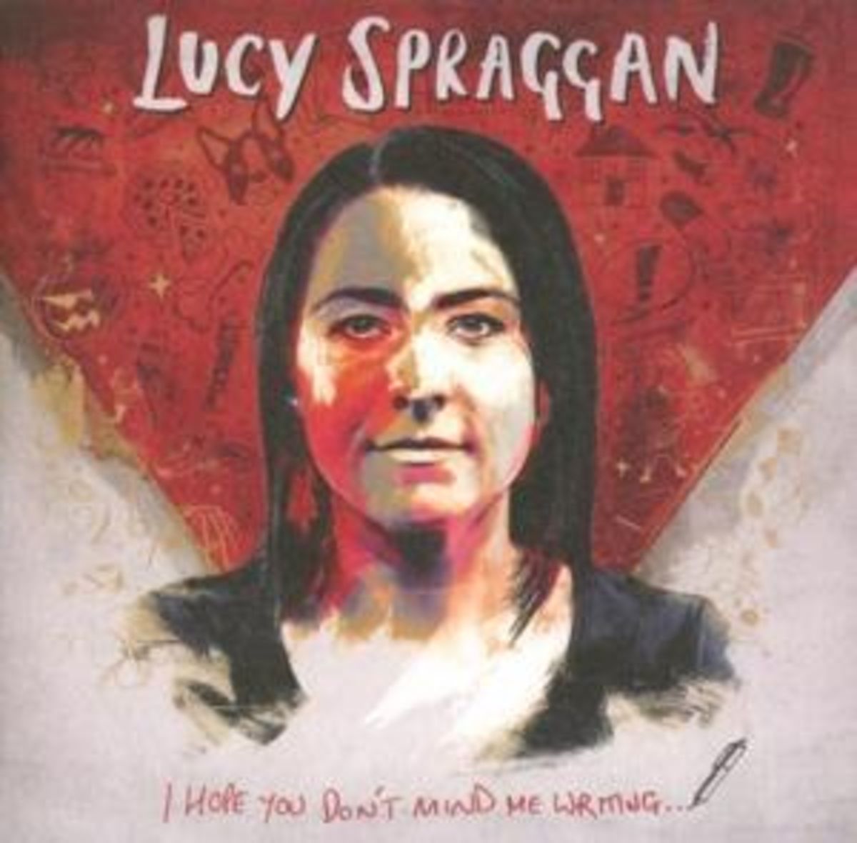 I Hope You Dont Mind Me Writing Von Lucy Spraggan Auf Cd Musik