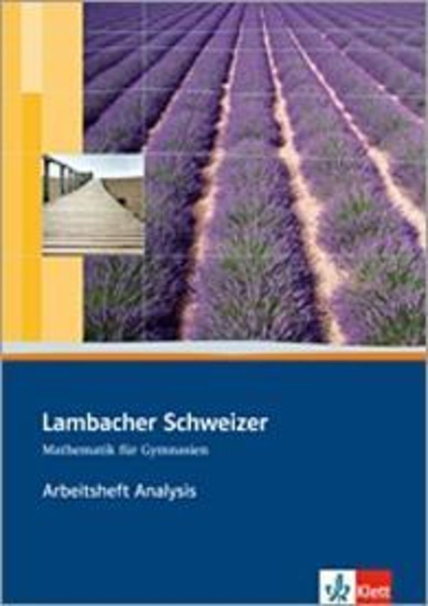 Lambacher Schweizer Lösungen 11 'Lambacher Schweizer. 11. und 12. Schuljahr. Basistraining Analysis
